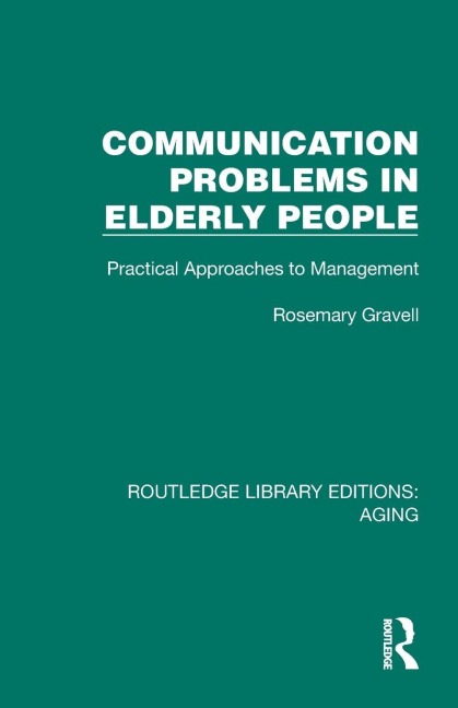 Communication Problems in Elderly People - Rosemary Gravell