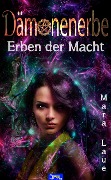 Cover-Bild zum Titel 'Erben der Macht - Dämonenerbe 3' von 'Mara Laue'