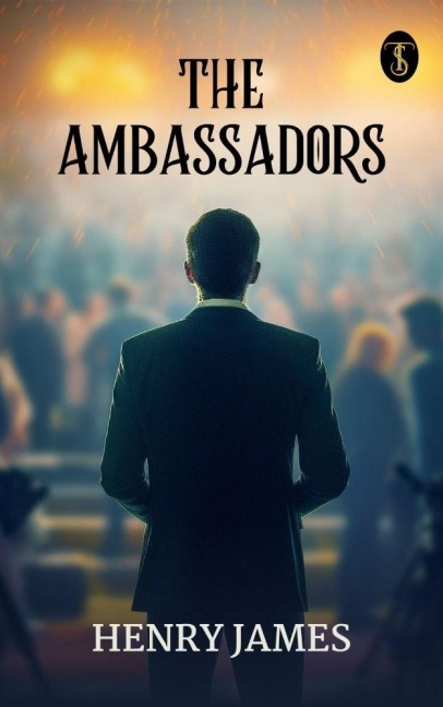 The Ambassadors - Henry James