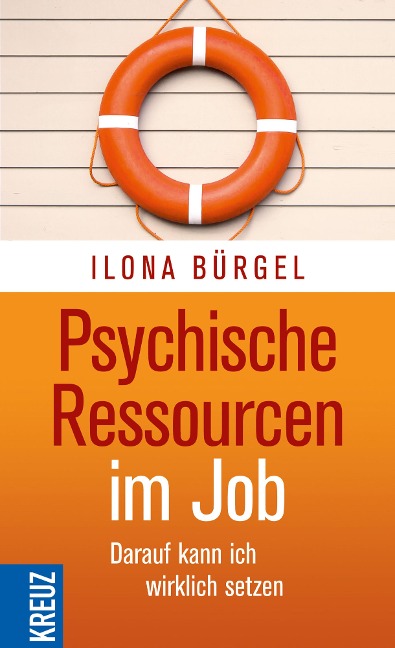 Psychische Ressourcen im Job - Ilona Bürgel
