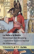 Cover-Bild zum Titel 'La Bella y la Bestia / Kecantikan dan Binatang' von 'Gabrielle-Suzanne Barbot De Villeneuve'