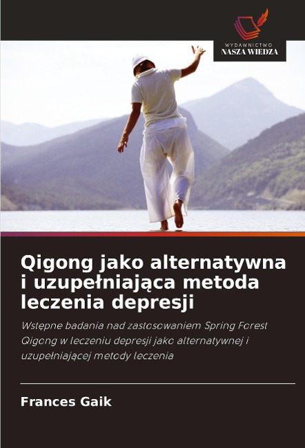Qigong jako alternatywna i uzupe¿niaj¿ca metoda leczenia depresji - Frances Gaik