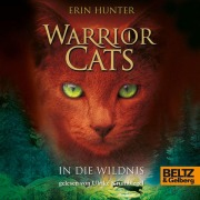 Cover-Bild zum Titel 'Warrior Cats. In die Wildnis' von 'Erin Hunter, Warrior Cats'