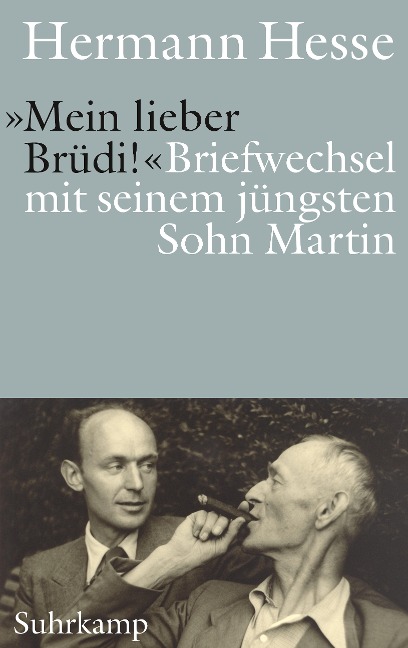 'Mein lieber Brüdi!' - Hermann Hesse