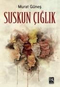 Cover-Bild zum Titel 'Suskun Ciglik' von 'Murat Günes'