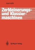 Cover-Bild zum Titel 'Zerkleinerungs- und Klassiermaschinen' von 'Karl Höffl'