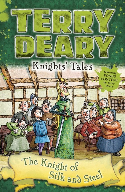 Knights' Tales: The Knight of Silk and Steel - Terry Deary