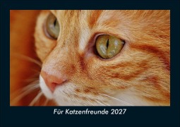 Cover-Bild zum Titel 'Für Katzenfreunde 2027 Fotokalender DIN A5' von 'Tobias Schmitt, Kevin Heber'