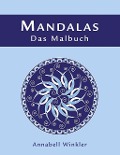 MANDALAS - Das Malbuch - Annabell Winkler