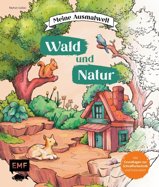 Meine Ausmalwelt: Wald und Natur - Reyhan Uydaci