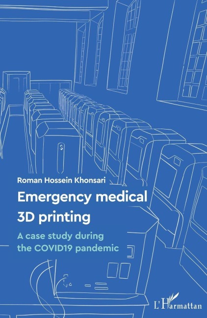 Emergency medical 3D printing - Roman Hossein Khonsari