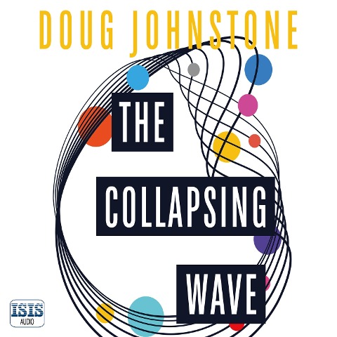 The Collapsing Wave - Doug Johnstone