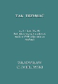Tak Trzymac - Wladyslaw Chmielewski
