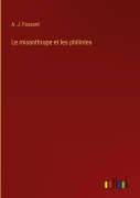 Cover-Bild zum Titel 'Le misanthrope et les philintes' von 'A. J. Fossard'