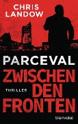 Cover-Bild zum Titel 'Parceval - Zwischen den Fronten' von 'Chris Landow'