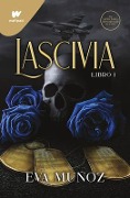 Lascivia. Libro 1 / Lascivious Book 1 - Eva Muñoz