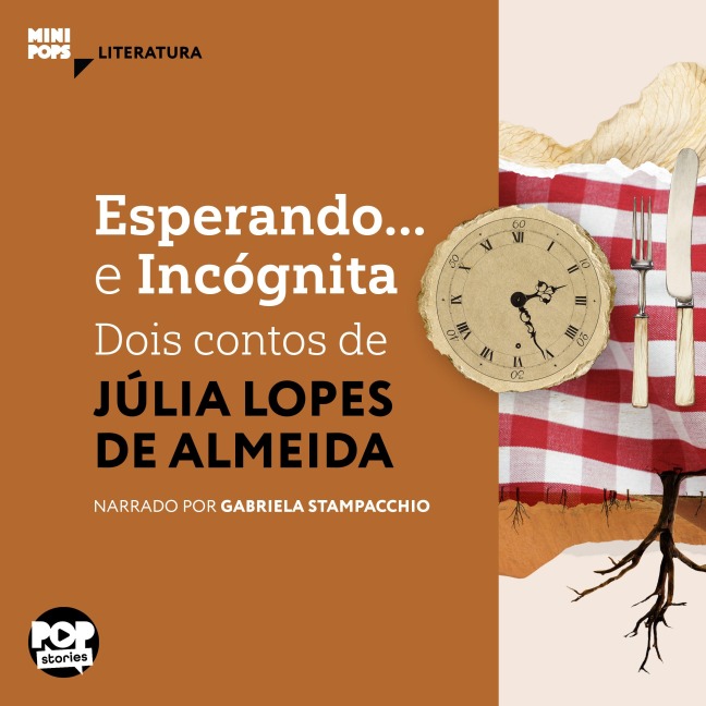 Esperando e Incógnita: Dois contos de Júlia Lopes de Almeida - Júlia Lopes de Almeida