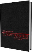 Cover-Bild zum Titel 'Classic Traveller - Die Abenteuer' von 'Marc W. Miller, Dave Fulton, Debbie Fulton, Larry Gniadek, Dave Hoffman'