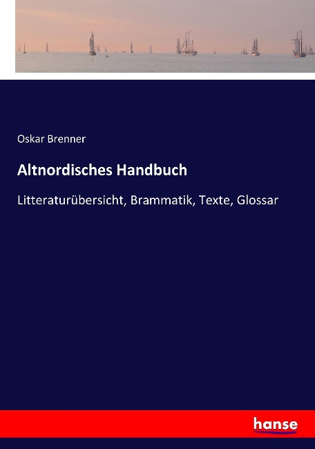 Altnordisches Handbuch - Oskar Brenner