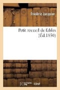 Cover-Bild zum Titel 'Petit Recueil de Fables' von 'Jacquier'