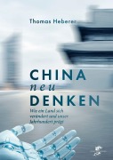 Cover-Bild zum Titel 'China neu denken' von 'Thomas Heberer'