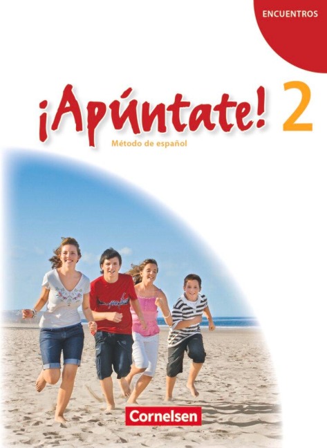 ¡Apúntate! - Ausgabe 2008 - Band 2 - Schülerbuch - Joachim Balser, Isabel Calderón Villarino, Amparo Elices Macias, Alexander Grimm, Heike Kolacki