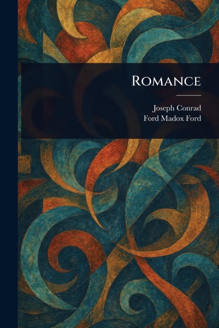 Romance - Joseph Conrad, Ford Madox Ford