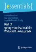 Cover-Bild zum Titel 'Best of springerprofessional.de: Wirtschaft im Gespräch' von 'Andrea Amerland, Angelika Breinich-Schilly, Eva-Susanne Krah'