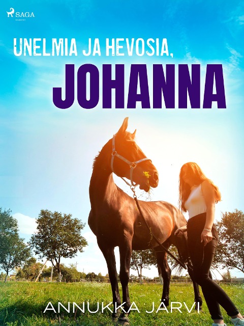 Unelmia ja hevosia, Johanna - Annukka Järvi