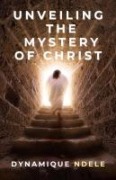 Cover-Bild zum Titel 'Unveiling The Mystery Of Christ' von 'Dynamique Ndele Luela'
