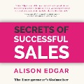 Secrets of Successful Sales - Alison Edgar