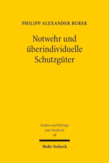 Notwehr und überindividuelle Schutzgüter - Philipp Alexander Burek
