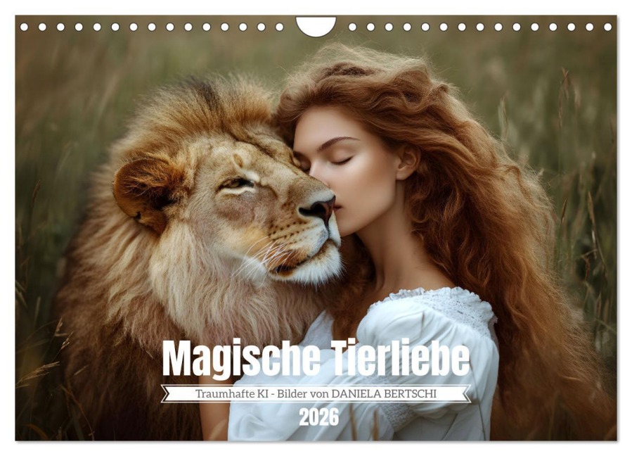 Magische Tierliebe (Wandkalender 2026 DIN A4 quer), CALVENDO Monatskalender - Daniela Bertschi
