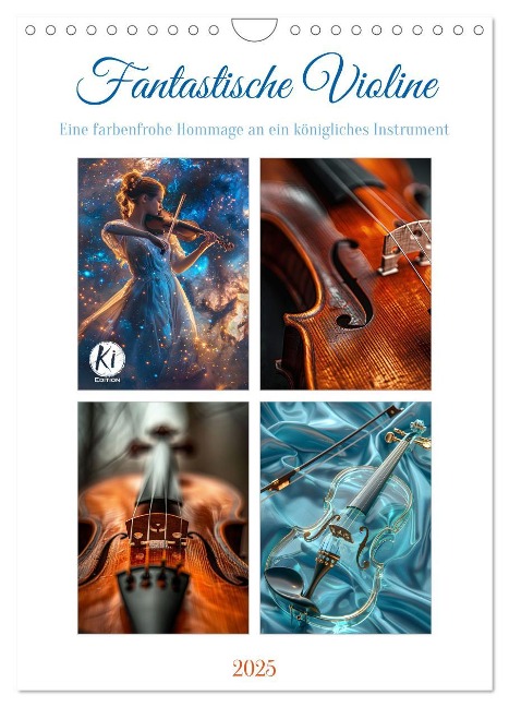 Fantastische Violine (Wandkalender 2025 DIN A4 hoch), CALVENDO Monatskalender - Kerstin Waurick