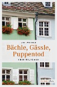 Cover-Bild zum Titel 'Bächle, Gässle, Puppentod' von 'Ute Wehrle'
