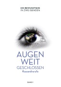 Cover-Bild zum Titel 'Augen weit geschlossen - Kassandrarufe (1)' von 'Martin Rüdele'