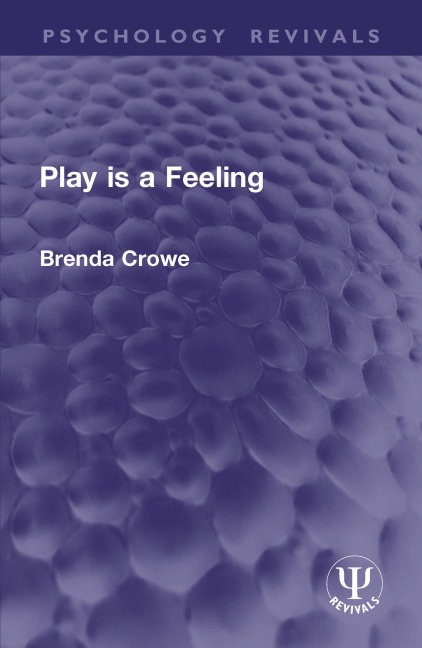 Play is a Feeling - Brenda Crowe