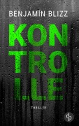 Cover-Bild zum Titel 'Kontrolle' von 'Benjamin Blizz'