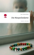 Cover-Bild zum Titel 'Die Mutperlenkette. Life is a Story - story.one' von 'Ann-Christin Jaksch'