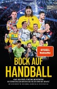 BOCK AUF HANDBALL. Krass und kurios, bewegend und berührend - Daniel Duhr