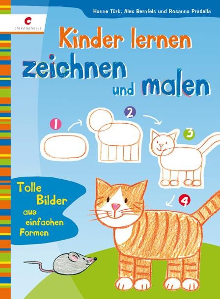 Kinder lernen zeichnen und malen - Hanne Türk, Norbert Landa