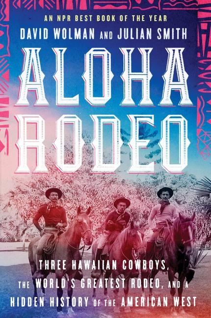 Aloha Rodeo - David Wolman, Julian Smith