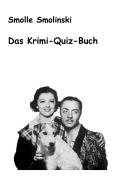 Cover-Bild zum Titel 'Das Krimi-Quiz-Buch' von 'Smolle Smolinski'
