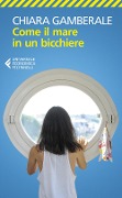 Cover-Bild zum Titel 'Come il mare in un bicchiere' von 'Chiara Gamberale'
