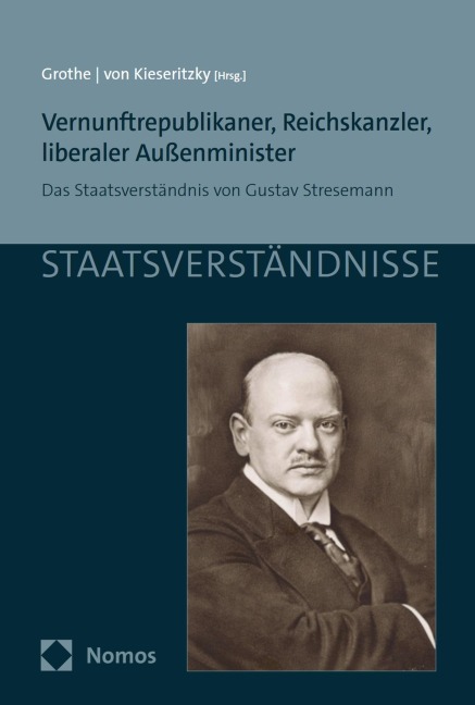 Vernunftrepublikaner, Reichskanzler, liberaler Außenminister - 
