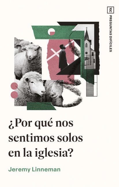 ¿Por Qué Nos Sentimos Solos En La Iglesia? - Jeremy Linneman