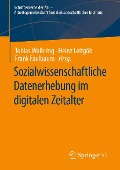 Sozialwissenschaftliche Datenerhebung im digitalen Zeitalter - 