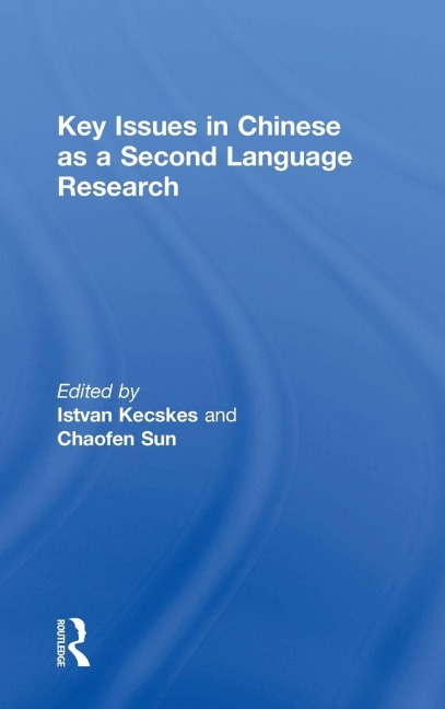 Key Issues in Chinese as a Second Language Research - 