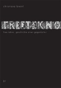 Cover-Bild zum Titel 'Free Tekno' von 'Christiana Breinl'
