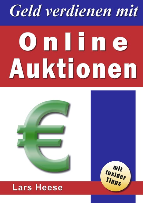 Geld verdienen mit Online-Auktionen - Lars Heese